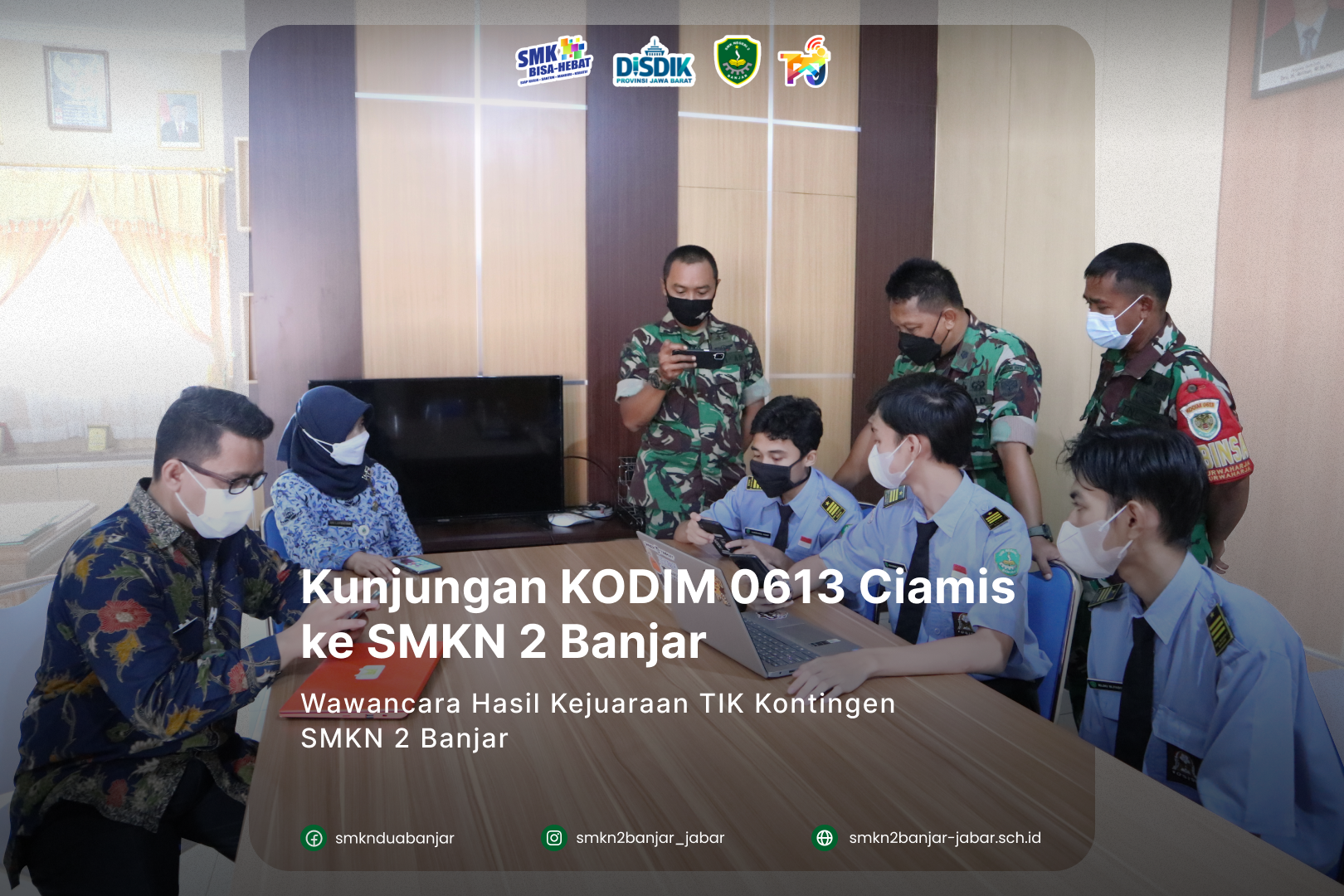 Kunjungan Kodim 0613 (Ciamis) ke SMKN 2 Banjar